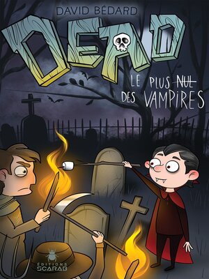 cover image of DEAD--Le plus nul des vampires